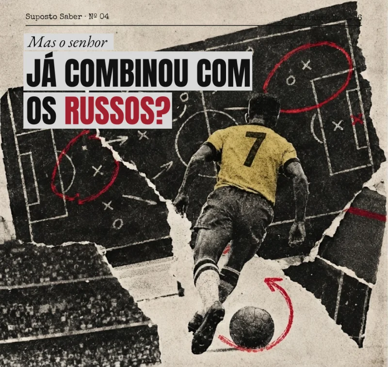 O senhor já combinou com os Russos?